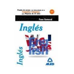 Editorial MAD Inglés Fase General. Pruebas De Acceso A La Universidad Para Mayores De 25 Años. Comunidad Valenciana