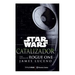 Planeta DeAgostini Cómics Star Wars. Rogue One: Catalyst
