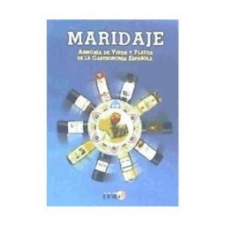 EDITORIAL ZENDRERA ZARIQUIEY,S.A. Maridaje:armonia De Vinos Y Platos Gastronomia Espaola