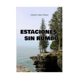 EDITORIAL POESIA ERES TU Estaciones Sin Rumbo