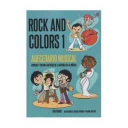 Ana Ramos Rock And Colors 1. Abecedario Musical: Aprende Y Colorea Artistas De La Historia De La Música