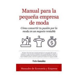 Editorial Almuzara Manual Para La Pequeña Empresa De Moda