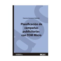 ESIC Editorial Planificación De Campañas Publicitarias Con Tom Micro