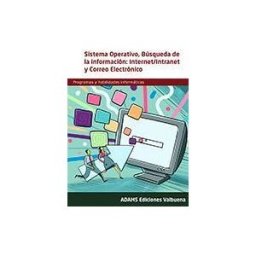 Adams Sistema Operativo, Búsqueda De La Información: Internet/intranet Y Correo Electrónico