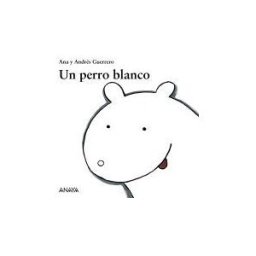 Anaya Un Perro Blanco