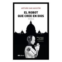 Economía Digital, S.L. El Robot Que Cree En Dios