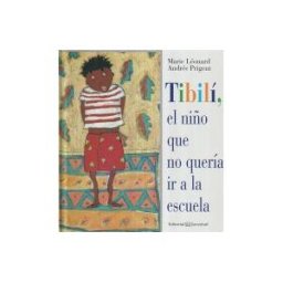 Editorial Juventud, S.A. Tibili El Niño Que No Queria Ir A La Escuela