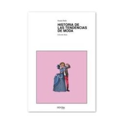 Dextra Editorial S.L. Historia De Las Tendencias De Moda