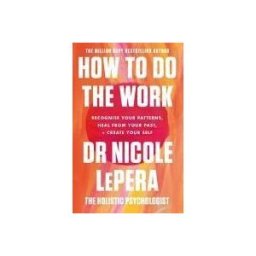 Orion Publishing Group How To Do The Work