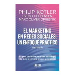 HOEPLI S.p.A. El Marketing En Redes Sociales: Un Enfoque Práctico.