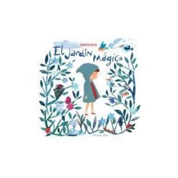 Ediciones Ekaré El Jardín Mágico