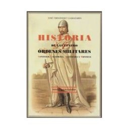 Ediciones Espuela de Plata Historia De Las Cuatro órdenes Militares