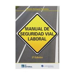 FC EDITORIAL Manual De Seguridad Vial Laboral