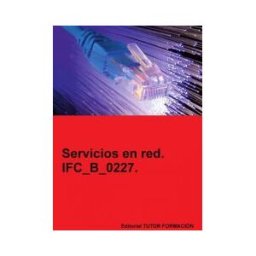 EDITORIAL TUTOR FORMACIóN Servicios En Red. Ifc_b_0227.