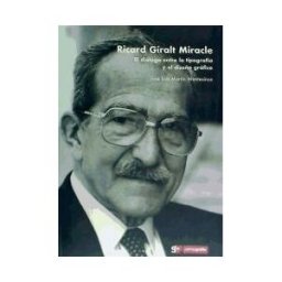 Campgrafic Editors Ricard Giralt Miracle. El Dialogo Entre La Tipografia Y El Diseño Grafico