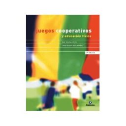 Paidotribo Juegos Cooperativos Y Educación Física