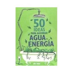 Naturart 50 Ideas Para Ahorrar Agua Y Energía