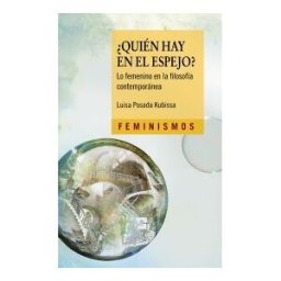 Ediciones Cátedra quién Hay En El Espejo?
