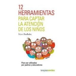 Terapias Verdes 12 Herramientas Para Captar La Atención De Los Niños.