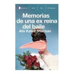 Ediciones Temas de Hoy Memorias De Una Ex Reina Del Baile