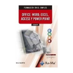 Ra-Ma S.A. Editorial y Publicaciones Adgg052po Office: Word, Excel, Acces Y Power Point