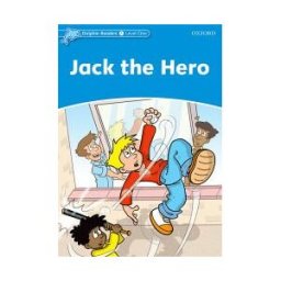 Oxford University Press España, S.A. Dolphin Readers 1. Jack The Hero
