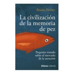 Alianza Editorial La Civilización De La Memoria De Pez