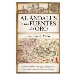 Editorial Almuzara Al ándalus Y Las Fuentes Del Oro
