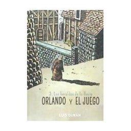 DIABOLO EDICIONES Orlando Y El Juego 03: Los Heraldos De La Lluvia