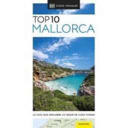 DORLING KINDERSLEY (DK) Mallorca (guías Visuales Top 10)