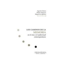 Comunicación Social Ediciones y Publicaciones Los Caminos De La Memoria En El Cine Y El Audiovisual Contemporáneos
