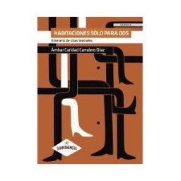 Guantanamera Habitaciones Sólo Para Dos . Itinerario De Citas Teatrales