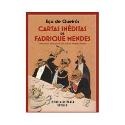 Ediciones Espuela de Plata Cartas Inéditas De Fadrique Mendes
