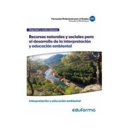 Editorial MAD Recursos Naturales Y Sociales Para El Desarrollo De La Interpretación Y Educación Ambiental
