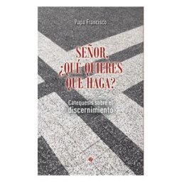 Publicaciones Claretianas Señor, qué Quieres Que Haga?