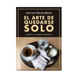 Editorial Renacimiento El Arte De Quedarse Solo: Diarios 2015-2016