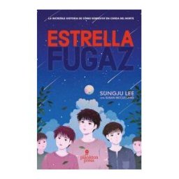 Plankton Press SL Estrella Fugaz: La Historia Real De Cómo Sobreviví Y Escapé De Corea Del Norte