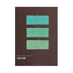 THE GALOBART BOOKS 300 Años Antes Del Color