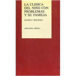 Amorrortu La Clínica Del Niño Con Problemas Y Su Familia