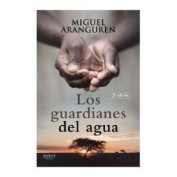 Ediciones Palabra, S.A. Los Guardianes Del Agua