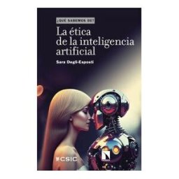 Los Libros de la Catarata La ética De La Inteligencia Artificial