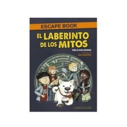 Larousse El Laberinto De Los Mitos. Escape Book