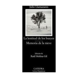 Ediciones Cátedra La Lentitud De Los Bueyes; Memoria De La Nieve