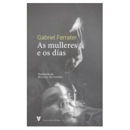 CHAN DA P?LVORA EDITORA Mulleres E Os D?as, As