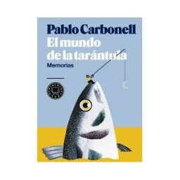 Blackie Books El Mundo De La Tarántula: Memorias