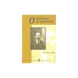 Servizo de Publicacións da Universidade de Vigo Os Intelectuais Do Agrarismo