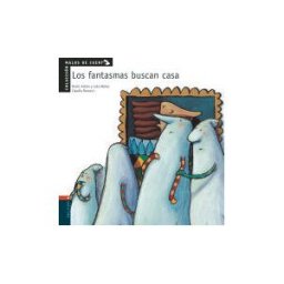 Editorial Luis Vives (Edelvives) Los Fantasmas Buscan Casa