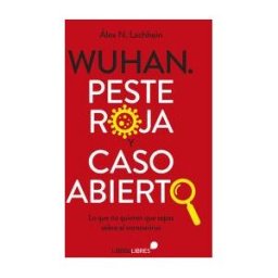 Libros Libres Wuhan. Peste Roja Y Caso Abierto