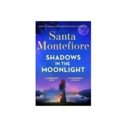 Orion Publishing Group Shadows In The Moonlight: The Sensational And Devastatingly Romantic New Novel From The Number One Bestselling Author!