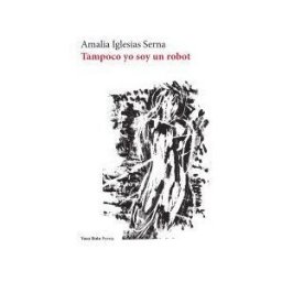 Vaso Roto Ediciones Tampoco Yo Soy Un Robot